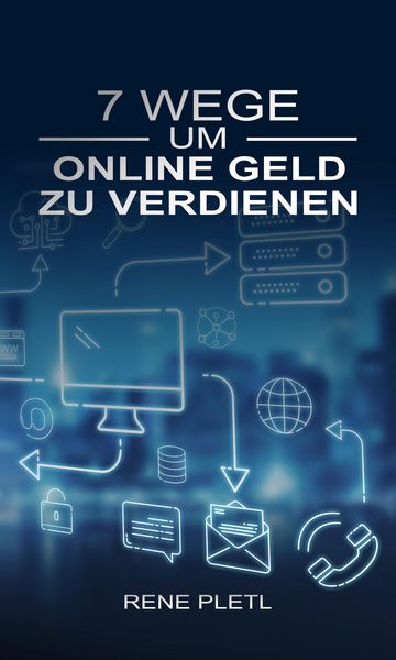 Produktbild: 7 Wege um online Geld zu verdienen