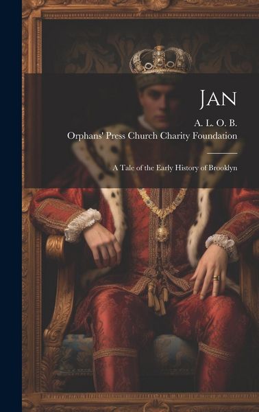 Produktbild: Jan; A Tale of the Early History of Brooklyn