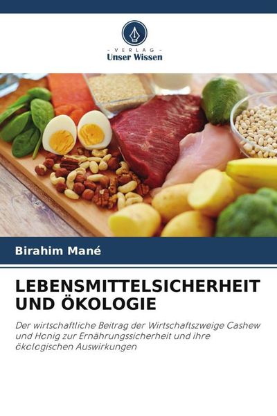 Lebensmittelsicherheit und Ökologie, Taschenbuch von Birahim Mané, Verlag Unser Wissen, 9786206240976