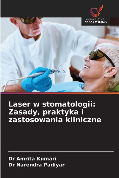 Produktbild: Laser w stomatologii: Zasady, praktyka i zastosowania kliniczne