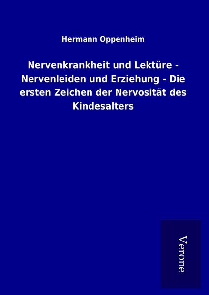 Produktbild: Nervenkrankheit und Lekt&uuml;re - Nervenleiden und Erziehung - Die ersten Zeichen der Nervosit&auml;t des Kindesalters