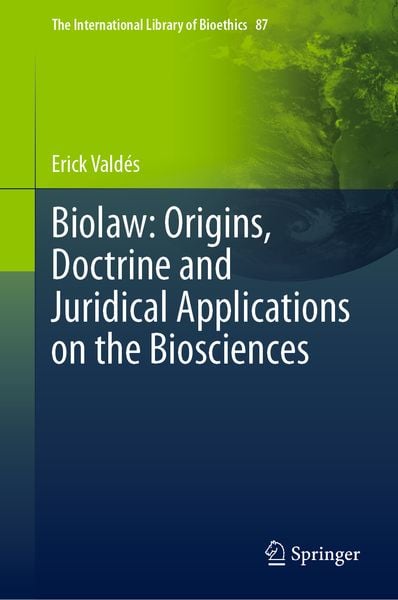 Produktbild: Biolaw: Origins, Doctrine and Juridical Applications on the Biosciences