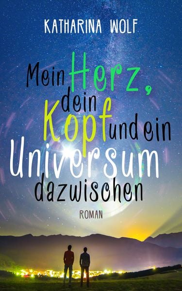Produktbild: Mein Herz, dein Kopf und ein Universum dazwischen