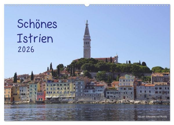 Produktbild: Sch&ouml;nes Istrien 2026 (Wandkalender 2026 DIN A2 quer), CALVENDO Monatskalender