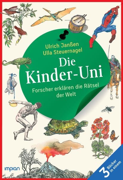 Die Kinder-Uni: Forscher erklären die Rätsel der Welt - Taschenbuchausgabe, Taschenbuch von Ulrich Janssen,Ulla Steuernagel, Impian, 978-3-96269-164-6