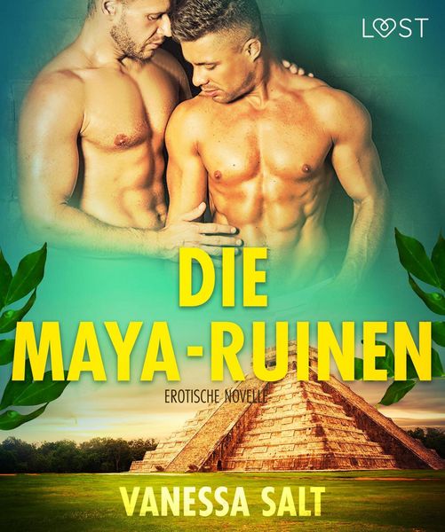 Produktbild: Die Maya-Ruinen: Erotische Novelle