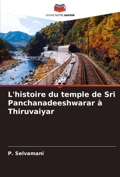 Produktbild: L'histoire du temple de Sri Panchanadeeshwarar &agrave; Thiruvaiyar