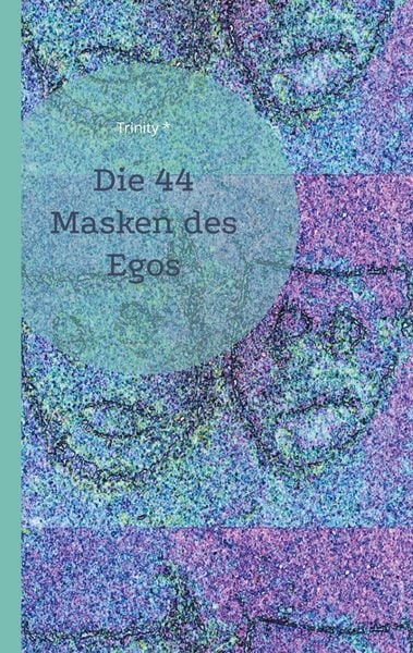 Produktbild: Die 44 Masken des Egos