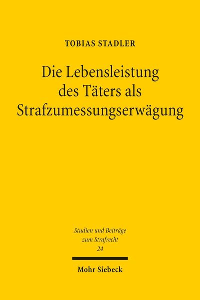 Produktbild: Die Lebensleistung des T&auml;ters als Strafzumessungserw&auml;gung