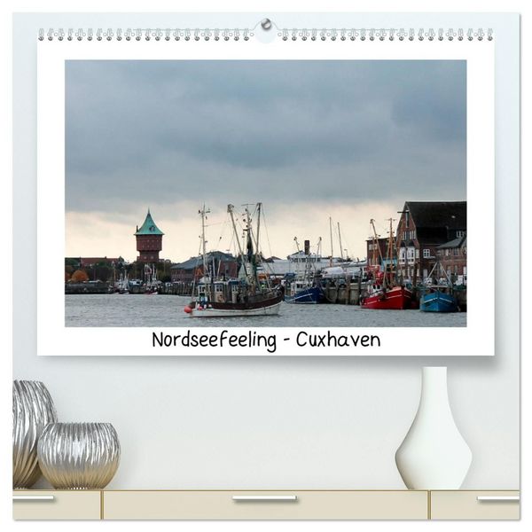 Produktbild: Nordseefeeling - Cuxhaven (hochwertiger Premium Wandkalender 2027 DIN A2 quer), Kunstdruck in Hochglanz