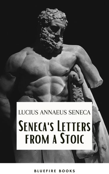 Produktbild: Seneca's Wisdom: Letters from a Stoic - The Essential Guide to Stoic Philosophy