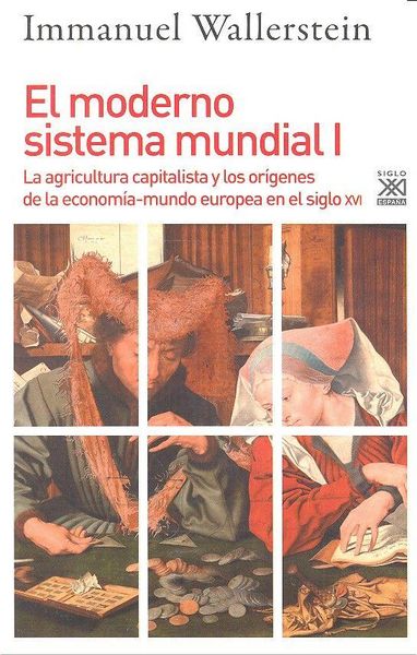 Produktbild: El moderno sistema mundial I : la agricultura capitalista y los or&iacute;genes de la econom&iacute;a-mundo europea en el siglo XVI