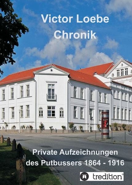 Victor Loebe Chronik, Taschenbuch von Victor Loebe, Tredition, 9783347298668