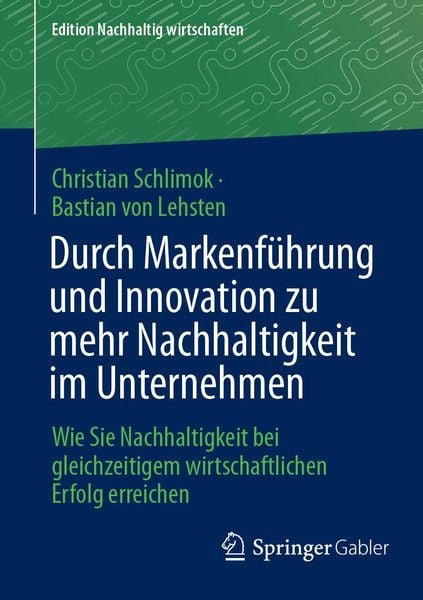 Produktbild: Durch Markenf&uuml;hrung und Innovation zu mehr Nachhaltigkeit im Unternehmen
