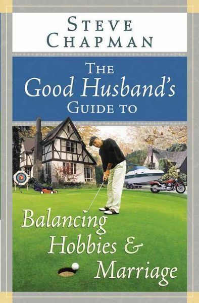 Produktbild: The Good Husband's Guide to Balancing Hobbies and Marriage