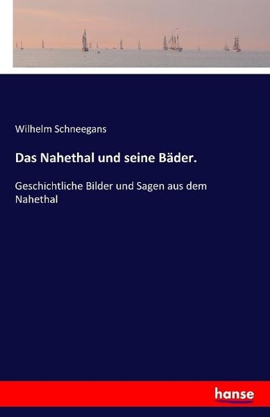 Produktbild: Das Nahethal und seine B&auml;der.