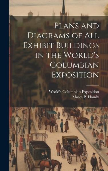 Produktbild: Plans and Diagrams of All Exhibit Buildings in the World's Columbian Exposition