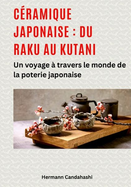 Produktbild: C&eacute;ramique japonaise : du Raku au Kutani