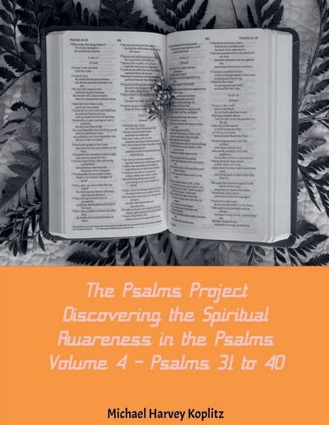 Produktbild: The Psalms Project Volume Four - Discovering the Spiritual World through the Psalms - Psalm 31-40