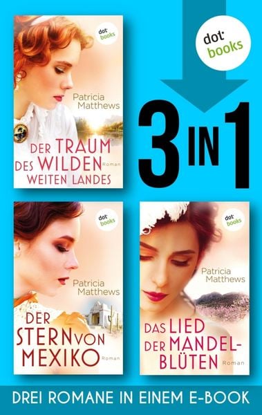 Produktbild: Der Traum des wilden, weites Landes & Der Stern von Mexiko & Das Lied der Mandelbl&uuml;ten