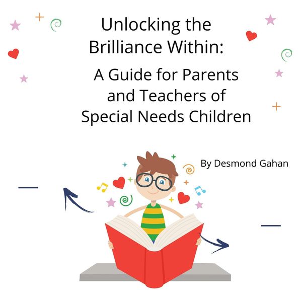 Produktbild: Unlocking the Brilliance Within: A Guide for Parents and Teachers of Special Needs Children