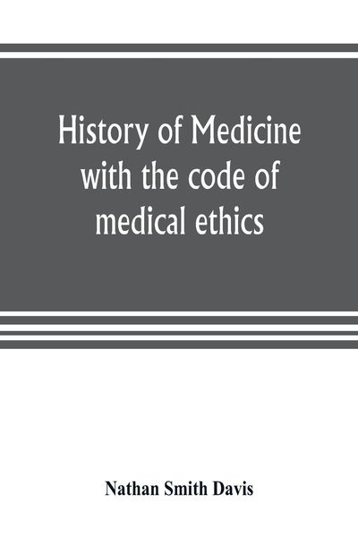 Produktbild: History of medicine, with the code of medical ethics