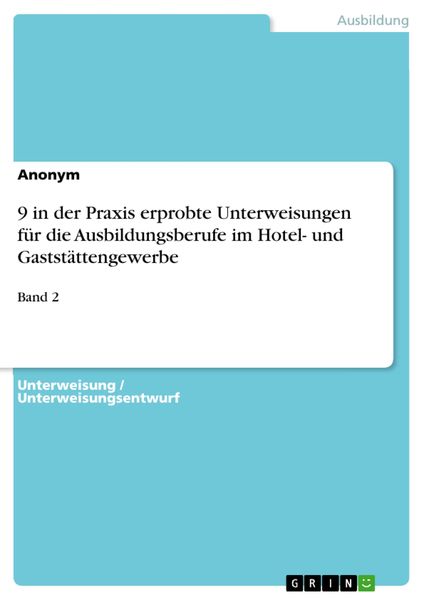 Produktbild: 9 in der Praxis erprobte Unterweisungen f&uuml;r die Ausbildungsberufe im Hotel- und Gastst&auml;ttengewerbe