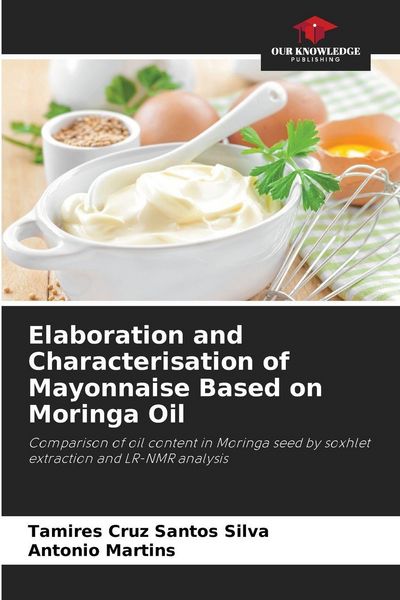 Produktbild: Elaboration and Characterisation of Mayonnaise Based on Moringa Oil