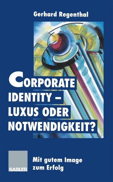 Produktbild: Corporate Identity - Luxus oder Notwendigkeit?