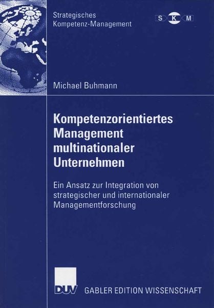 Kompetenzorientiertes Management multinationaler Unternehmen, Taschenbuch von Michael Buhmann, Deutscher Universitätsverlag, 9783835003613