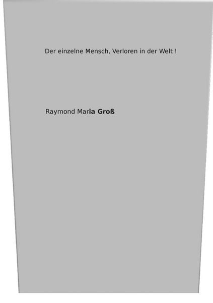 Produktbild: Der einzelne Mensch, verloren in der Welt !
