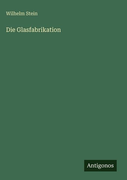 Produktbild: Die Glasfabrikation