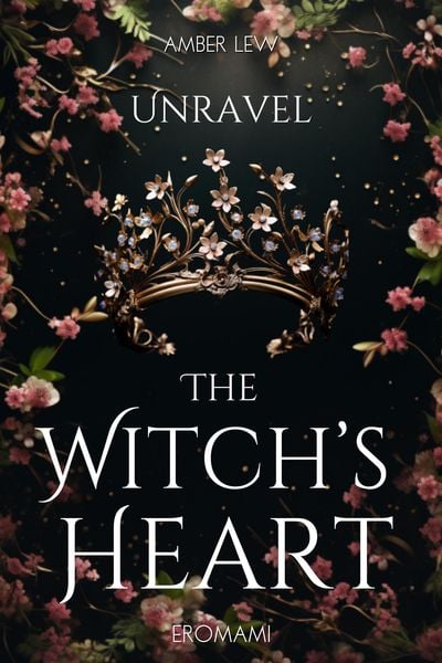 Produktbild: Unravel The Witch's Heart (Witchwood, #2)