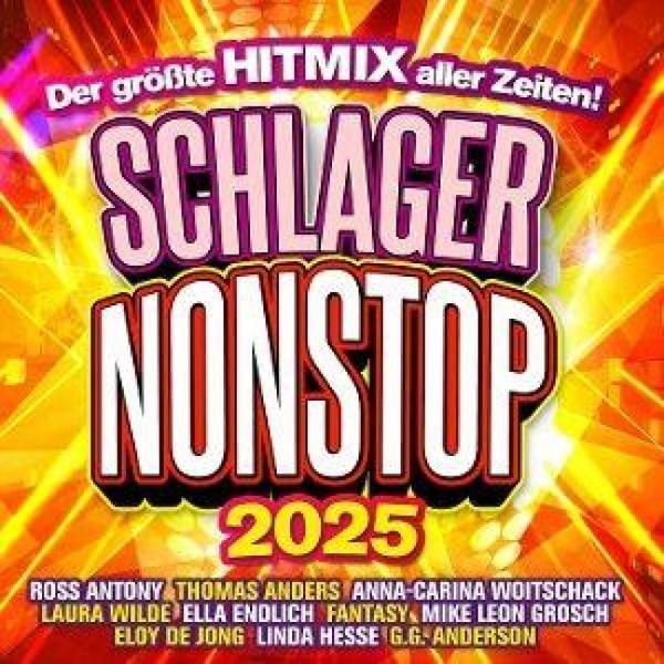 Produktbild: Schlager Nonstop 2025: Der gr&ouml;&aacute;te Hitmix aller Zei