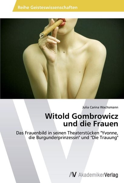 Produktbild: Witold Gombrowicz und die Frauen