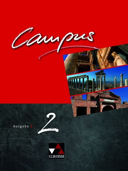 Campus C / Campus C 2, Gebundene Ausgabe von Reinhard Heydenreich,Andrea Kammerer,Michael Lobe,Wilhelm Pfaffel,Clement Utz, Buchner, C.C.,