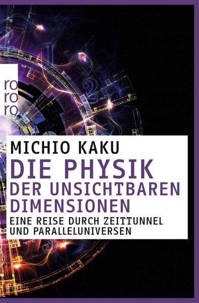 Produktbild: Die Physik der unsichtbaren Dimensionen