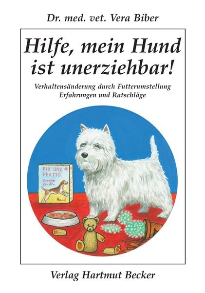 Hilfe, mein Hund ist unerziehbar!, Paperback von Vera Biber, Becker, Hartmut, 978-3-929480-34-4