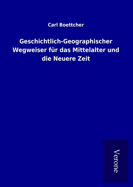 Produktbild: Geschichtlich-Geographischer Wegweiser f&uuml;r das Mittelalter und die Neuere Zeit