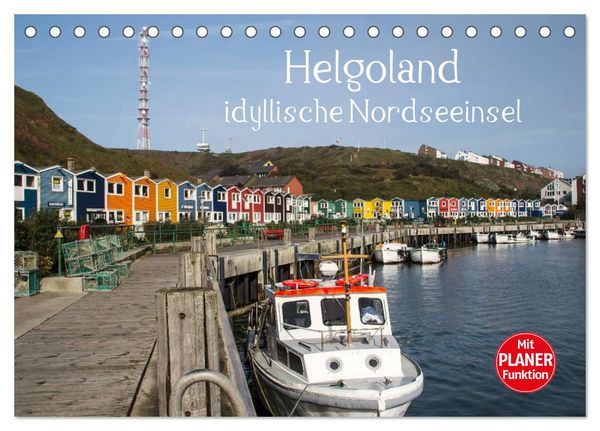 Helgoland - idyllische Nordseeinsel (Tischkalender 2024 DIN A5 quer), CALVENDO Monatskalender