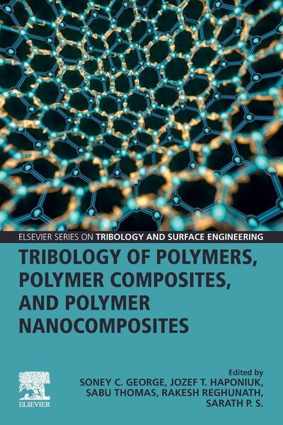 Produktbild: Tribology of Polymers, Polymer Composites, and Polymer Nanocomposites