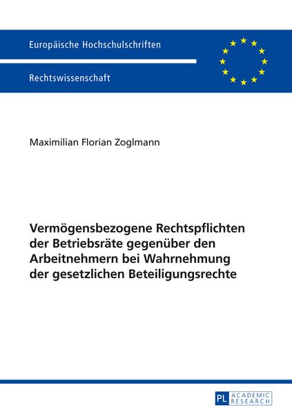 Vermoegensbezogene Rechtspflichten der Betriebsraete gegenueber den Arbeitnehmern bei Wahrnehmung der gesetzlichen Beteiligungsrechte, Taschenbuch von