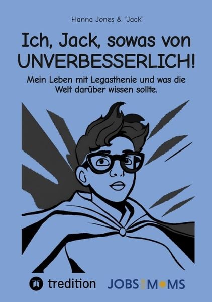 Ich, Jack, sowas von UNVERBESSERLICH!, Taschenbuch von Hanna Jones, Tredition, 9783384385321