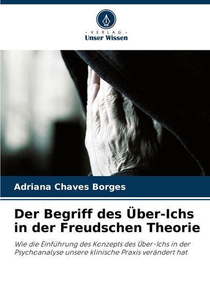 Produktbild: Der Begriff des &Uuml;ber-Ichs in der Freudschen Theorie