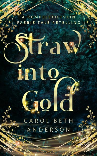 Produktbild: Straw into Gold: A Rumpelstiltskin Faerie Tale Retelling