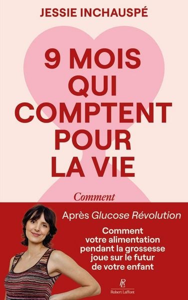 Neufs mois qui comptent pour la vie, Taschenbuch von Jessie Inchauspé, Robert Laffont, 978-2-221-28459-9