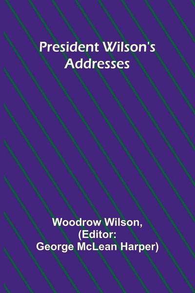 Produktbild: President Wilson's Addresses