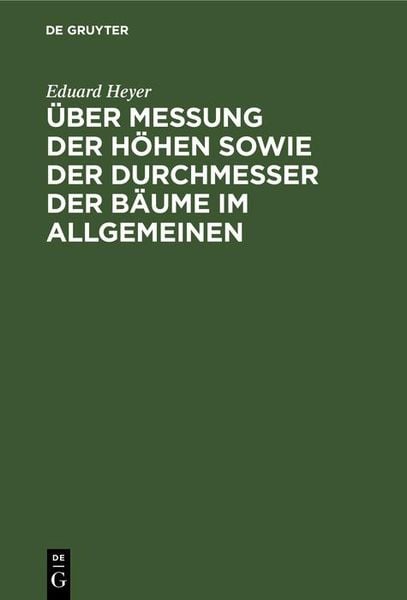 Produktbild: &Uuml;ber Messung der H&ouml;hen sowie der Durchmesser der B&auml;ume im Allgemeinen