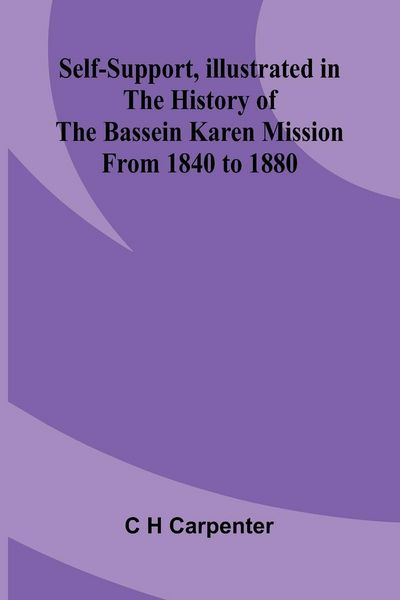 Produktbild: Self-support, illustrated in the history of the Bassein Karen mission from 1840 to 1880