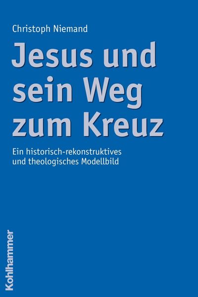Produktbild: Jesus und sein Weg zum Kreuz